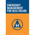 Emergency Management for Healthcare: Writing an Emergency Plan - Paperback