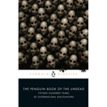 The Penguin Book of the Undead: Fifteen Hundred Years of Supernatural Encounters - Paperback