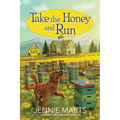 Take the Honey and Run - Hardcover