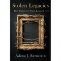Stolen Legacies: The Fight for Nazi-Looted Art - Paperback