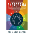 El Libro de Prueba del Eneagrama: Una Guía Práctica para el Autodescubrimiento y la Autorrealización para Mejorar las Relaciones y Llevar Una Vida Mej - Paperback