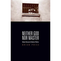 Neither God nor Master: Robert Bresson and Radical Politics - Paperback