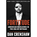 Fortitude: American Resilience in the Era of Outrage - Hardcover