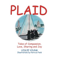 Plaid: Tales of Compassion, Love, Sharing and Joy - Paperback