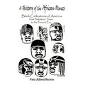 A History of the African-Olmecs: Black Civilizations of America from Prehistoric Times to the Present Era - Paperback