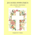 20 Easter Hymn Duets for 2 Flutes and Piano: Vols. 1 & 2 - Paperback