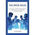 The Write Rules: Technical Writing/Presentation and English as a Second Language Guide: Technical Writing/Presentation - Paperback