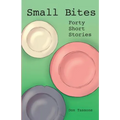 Small Bites: Forty Short Stories - Paperback