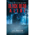 Black Bear Alibi- A Rockfish Island Mystery - Paperback
