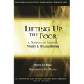 Lifting Up the Poor: A Dialogue on Religion, Poverty & Welfare Reform - Paperback