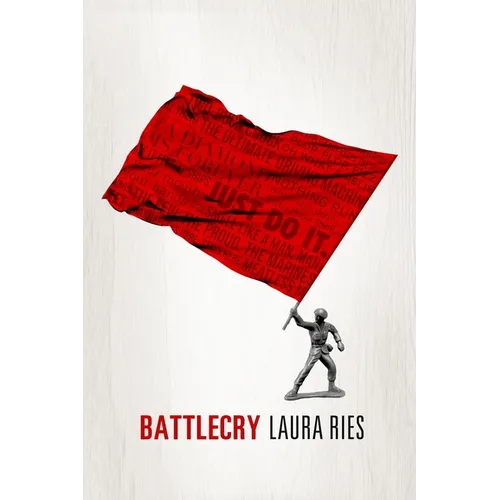 Battlecry: Winning the battle for the mind with a slogan that kills. - Paperback