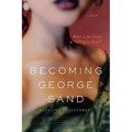 Becoming George Sand - Paperback
