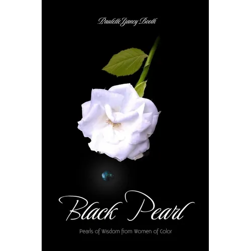Black Pearl: Pearls of Wisdom From Women Color - Paperback