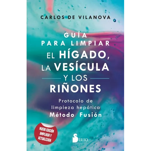Guia Para Limpiar El Higado, La Vesicula Y Los Riñones - Paperback