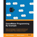 GameMaker Programming By Example - Paperback