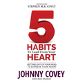 5 Habits to Lead from Your Heart: Getting Out of Your Head to Express Your Heart - Paperback