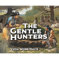 The Gentle Hunters - Hardcover