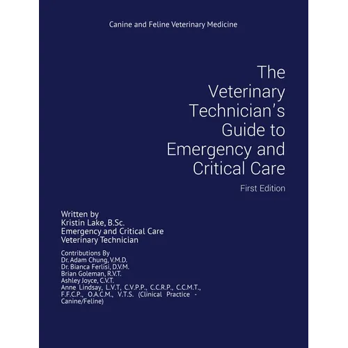 The Veterinary Technician's Guide to Emergency and Critical Care: First Edition - Paperback