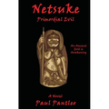 Netsuke: Primordial Evil - Paperback