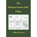 The Random Genetic Drift Fallacy - Paperback