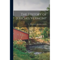 The History of Jericho, Vermont - Paperback