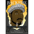 Backfire: You Reap What You Sow Volume One - Paperback