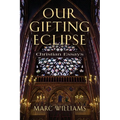 Our Gifting Eclipse: Christian Essays - Paperback