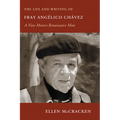 Life and Writing of Fray Angelico Chavez: A New Mexico Renaissance Man - Paperback