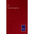 The History of Dungeon Rock - Hardcover