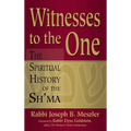 Witnesses to the One: The Spiritual History of the Sh'ma - Paperback