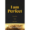 I Am Perfect: I am who God say I am. - Paperback