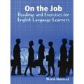 On the Job: Readings and Exercises for English Language Learners - Paperback