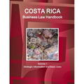 Costa Rica Business Law Handbook Volume 1 Strategic Information and Basic Laws - Paperback