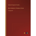Boris Godunov; A Drama in Verse: in large print - Paperback