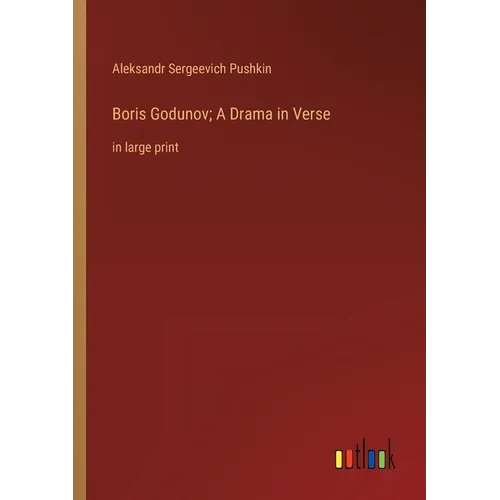 Boris Godunov; A Drama in Verse: in large print - Paperback
