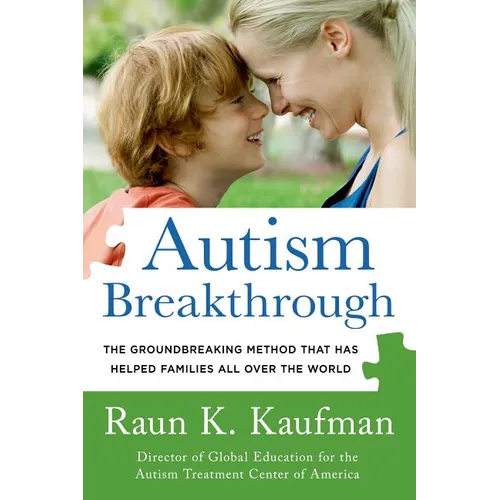 Autism Breakthrough: The Groundbreaking Method That Has Helped Families All Over the World - Paperback