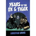 Years of the Ox & Tiger: Book 2 Lunar New Years - Paperback