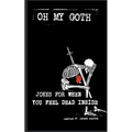 Oh My Goth: Jokes for When You Feel Dead Inside - Paperback