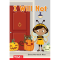 I Will Not: Prek/K: Book 20 - Paperback