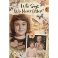 Who Says We Never Listen? - Hardcover