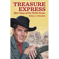Treasure Express: Epic Days of the Wells Fargo - Paperback