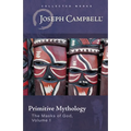 Primitive Mythology (the Masks of God, Volume 1) - Paperback