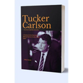 Tucker Carlson, American Legendary Journalist: A Journey into the Heart and Mind of America's Fearless Truth-Seeker - Paperback