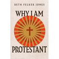 Why I Am Protestant - Paperback