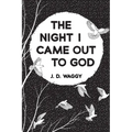The Night I Came Out to God - Paperback