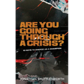 Are You Going Through a Crisis?: 10 Keys to Emerge as a Champion - Paperback