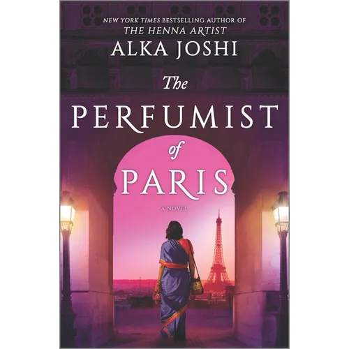 The Perfumist of Paris: A Novel from the Bestselling Author of the Henna Artist - Hardcover