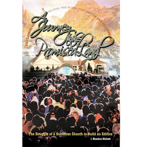 A Journey to the Promised Land: The Struggle of a Suburban Church to Build an Edifice - Hardcover