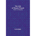 The Life of Mansie Wauch: tailor in Dalkeith - Paperback