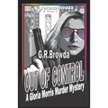 Out of Control: A Gloria Morris Murder Mystery - Paperback